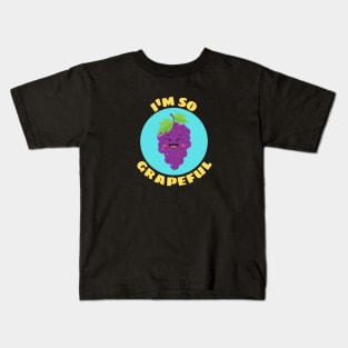 I'm So Grapeful | Grape Pun Kids T-Shirt